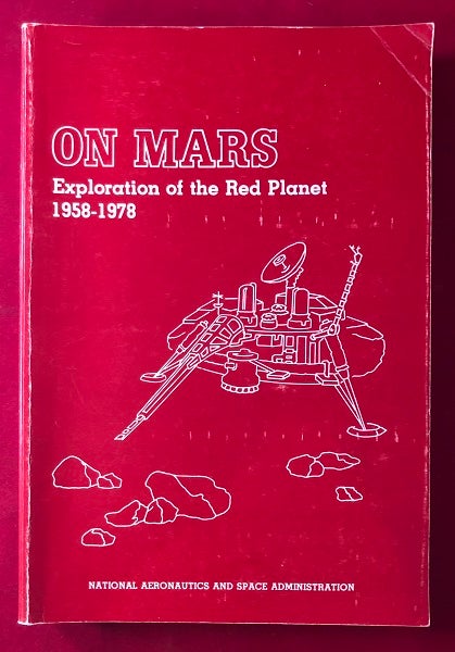 Item #4759 MARS: Exploration of the Red Planet 1958-1978. Aviation, Space, Edward Clinton EZELL, Linda Neuman EZELL.