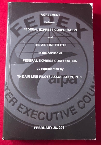 Item #4760 AGREEMENT between FEDERAL EXPRESS CORPORATION and THE AIR LINE PILOTS in the service of FEDERAL EXPRESS CORPORATION as represented by THE AIR LINE PILOTS ASSOCIATION, INT’L (FEDEX). David WEBB, Robert CHIMENTI.