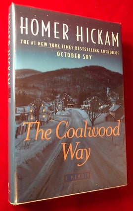 Item #4784 The Coalwood Way: A Memoir (SIGNED X 4). Homer HICKAM