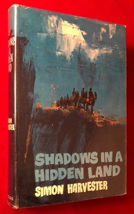 Item #4799 Shadows in a Hidden Land (1st UK). Simon HARVESTER