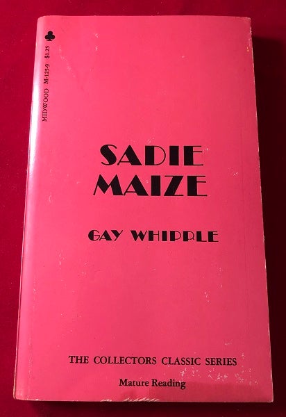 Item #4831 Sadie Maize. Gay WHIPPLE.