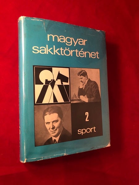 Item #4843 Magyar Sakktortenet 2: Maroczy Geza - Vilagversenyek Elen (Hungarian Chess Story 2 - Maroczy Geza: Before World Competitions). Barcza GEDEON.