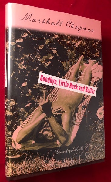 Item #4887 Goodbye, Little Rock and Roller (SIGNED 1ST). Marshall CHAPMAN.