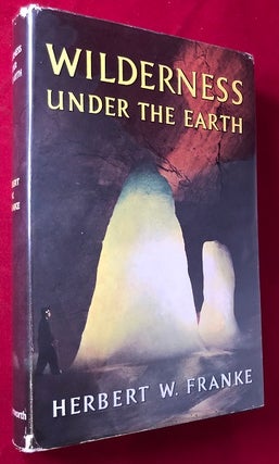 Item #4921 Wilderness Under the Earth (1st UK). Herbert FRANKE