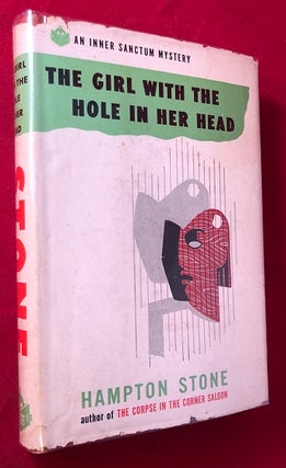 Item #4943 The Girl with the Hole in Her Head. Hampton STONE