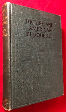 Item #4946 British and American Eloquence (ASSOCIATION COPY SIGNED BY AUTHOR W/ SIGNED TLS FROM...