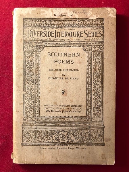 Item #5045 Southern Poems (Selected and Edited by Charles W. Kent). Edgar Allan POE, Francis Scott KEY, Sidney LANIER.