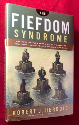Item #5067 The Fiefdom Syndrome: The Tuff Battles that Undermine Careers and Companies - And How...