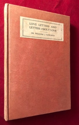 Item #5116 Love Letters and Letters about Love (Birth Control Interest). William J. ROBINSON