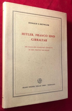 Item #5168 Hitler, Franco Und Gibraltar (1st Edition). Donald DETWILER