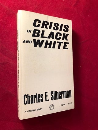 Item #5176 Crisis in Black and White (1st PB). Charles E. SILBERMAN