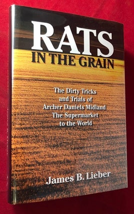 Item #5189 Rats in the Grain: The Dirty Tricks and Trials of Archer Daniels Midland - The...
