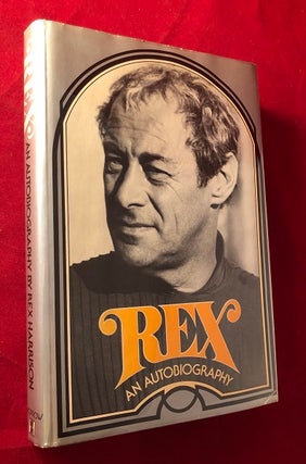 Item #5198 Rex: An Autobiography (SIGNED 1ST PRINTING). Rex HARRISON