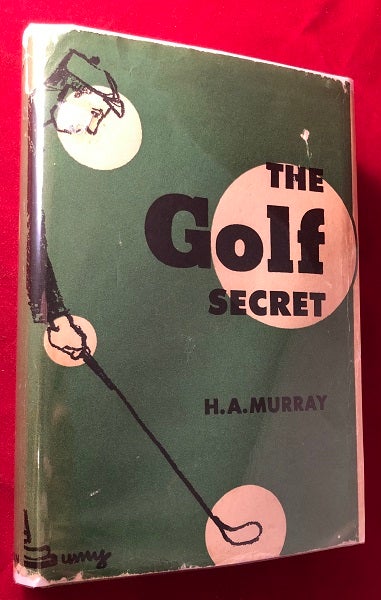 Item #5214 The Golf Secret. H. A. MURRAY.