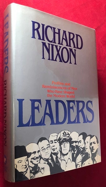 Item #5229 Leaders: Profiles and Reminiscences of Men Who Have Shaped the Modern World (SIGNED TO ILLINOIS GOVERNOR BILL STRATTON). Richard NIXON.