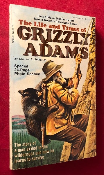 Item #5338 The Life and Times of Grizzly Adams; Special 24-Page Photo Section. Charles E. SELLIER JR.