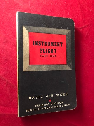Item #5340 Instrument Flight: Part One / Basic Air Work. A. W. RADFORD