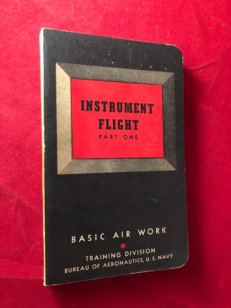 Item #5340 Instrument Flight: Part One / Basic Air Work. A. W. RADFORD.