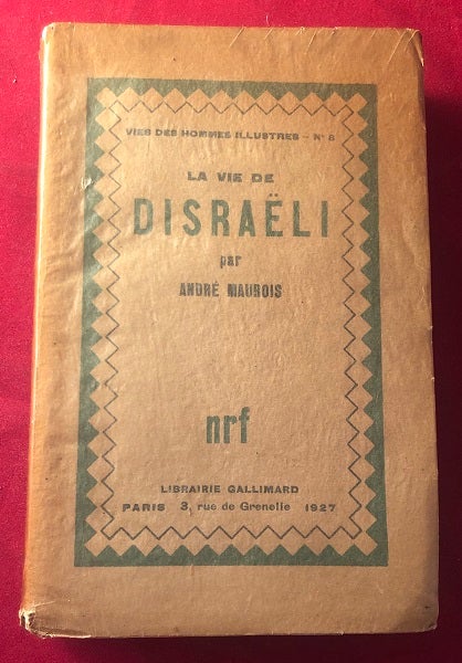 Item #5362 La Vie De Disraeli [Disraeli's Life]; (#79 of 1020 Copies). Adre MAUROIS.