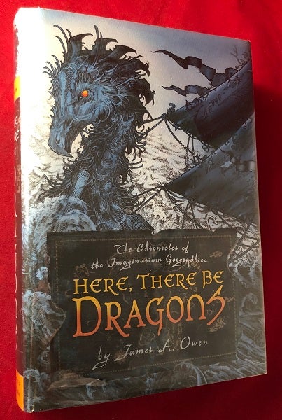 Item #5374 Here, There Be Dragons: The Chronicles of the Imaginarium Geographica (SIGNED 1ST). James A. OWEN.