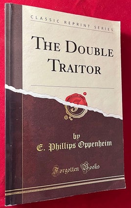 Item #5429 The Double Traitor. E. Phillips OPPENHEIM