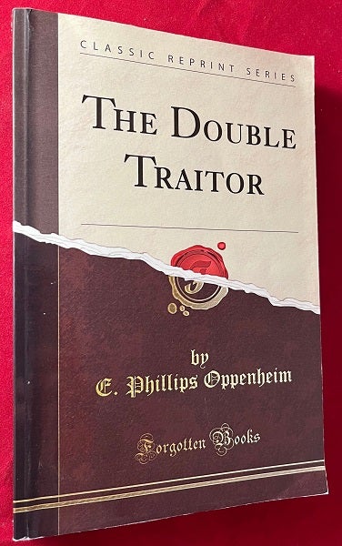 Item #5429 The Double Traitor. E. Phillips OPPENHEIM.