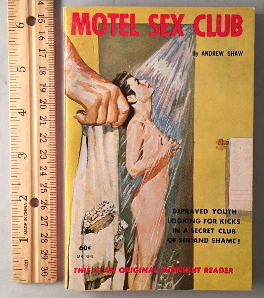 Item #544 Motel Sex Club; Depraved Youth Looking for Kicks in a Secret Club of Sin and Shame! Andrew SHAW, Lawrence BLOCK.
