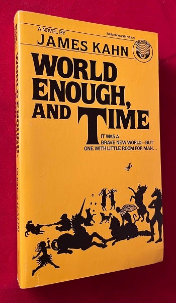 Item #5444 World Enough and Time (SIGNED BY AUTHOR & ILLUSTRATOR). James KAHN.