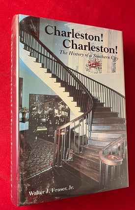 Item #5473 Charleston! Charleston! The History of a Southern City (SIGNED 1ST). Walter Jay FRASER