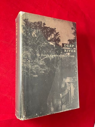 Item #5481 Deep River: The Complete Poems of Archibald Rutledge W/ DJ (SIGNED X 2). Archibald...