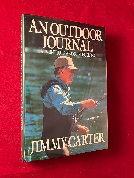 Item #5510 An Outdoor Journal: Adventures and Reflections (SIGNED 1ST). Jimmy CARTER.