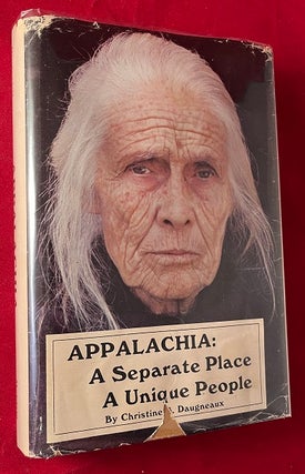 Item #5560 Appalachia: A Separate Place / A Unique People (SIGNED 1ST). Christine DAUGNEAUX