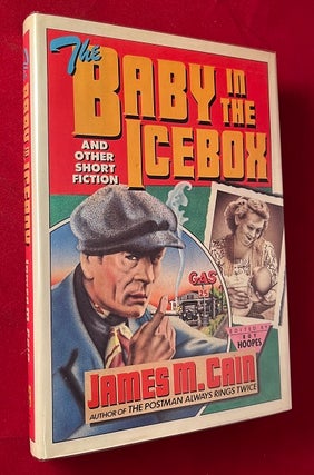 Item #5630 The Baby in the Icebox and Other Short Fiction. James M. CAIN