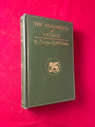 Item #5633 The Oligarchy of Venice. George B. MCCLELLAN
