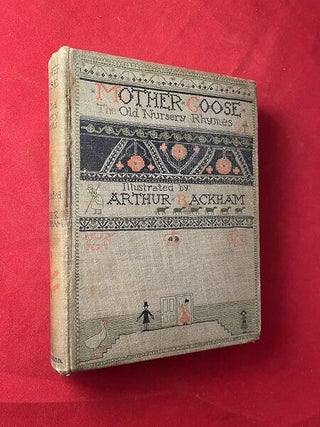 Item #5640 Mother Goose: The Old Nursery Rhymes (FIRST EDITION). Arthur RACKHAM