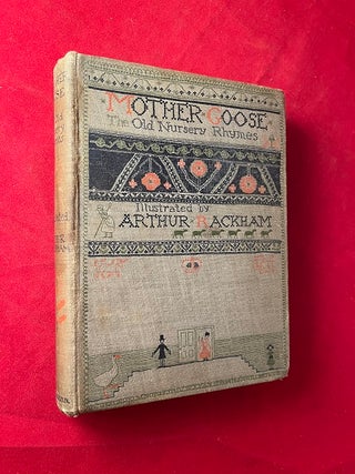 Item #5640 Mother Goose: The Old Nursery Rhymes (FIRST EDITION). Arthur RACKHAM