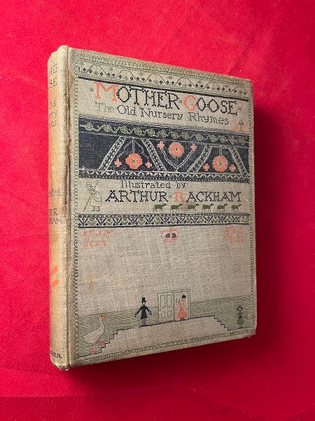 Item #5640 Mother Goose: The Old Nursery Rhymes (FIRST EDITION). Arthur RACKHAM.