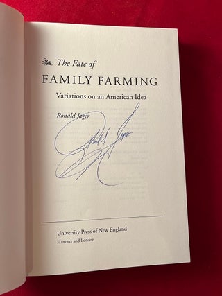 The Fate of Family Farming: Variations on an American Idea (SIGNED 1ST)