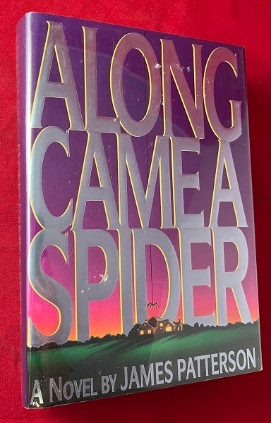 Item #5681 Along Came A Spider (SIGNED FIRST PRINTING). James PATTERSON.