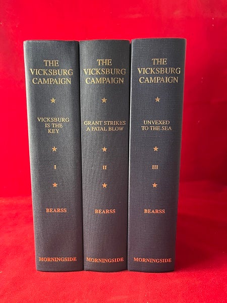 Item #5687 The Vicksburg Campaign 3 Volume Set (SIGNED TWICE BY BEARSS). Edwin BEARSS.