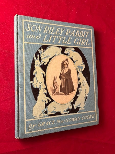 Item #5692 Son Riley Rabbit and Little Girl. Grace MacGowan COOKE.
