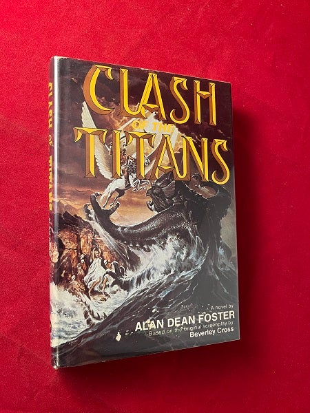 Item #5733 Clash of the Titans (SIGNED FIRST HARDCOVER APPEARANCE). Alan Dean FOSTER, Beverley CROSS.