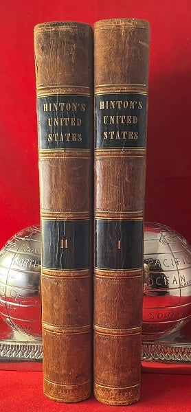 Item #5744 The History and Topography of the United States of North America, Brought Down From the Earliest Period.. With Additions and Corrections... An a Continuation to the Present Time (2 VOLUMES). John Howard HINTON, John OVERTON.