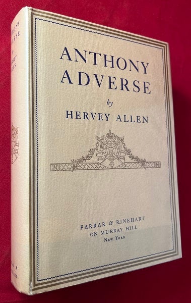 Item #5745 Anthony Adverse (EARLY INSCRIPTION FROM AUTHOR). Hervey ALLEN.