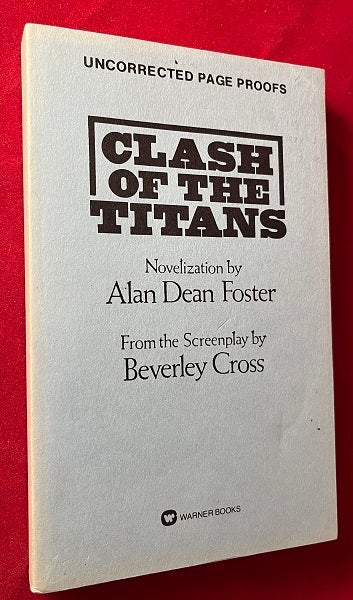 Item #5755 Clash of the Titans (Uncorrected Page Proofs - SIGNED BY ALAN DEAN FOSTER). Alan Dean FOSTER, Beverley CROSS.