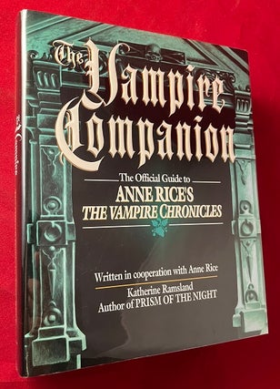 Item #5813 The Vampire Companion: The Guide to Anne Rice's The Vampire Chronicles. Anne RICE,...