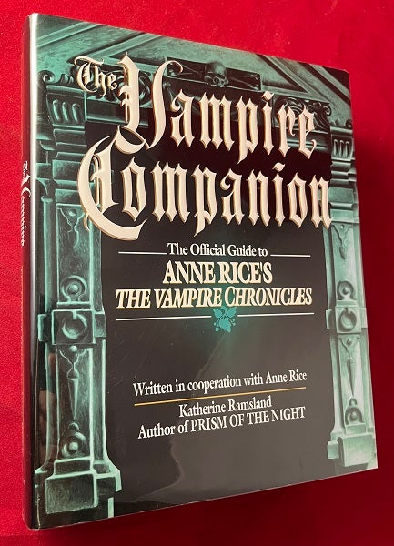 Item #5813 The Vampire Companion: The Guide to Anne Rice's The Vampire Chronicles. Anne RICE, Katherine RAMSLAND.