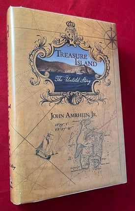 Item #5827 Treasure Island: The Untold Story (SIGNED 1ST). John AMRHEIN JR