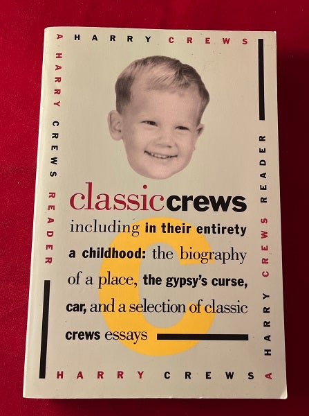 Item #5855 Classic Crews: A Harry Crews Reader (SIGNED PBO). Harry CREWS.