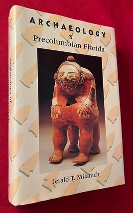 Item #5930 Archaeology of Precolumbian Florida. Jerald T. MILANICH